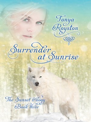 cover image of Surrender at Sunrise ~ Book 3 of the Sunset Trilogy